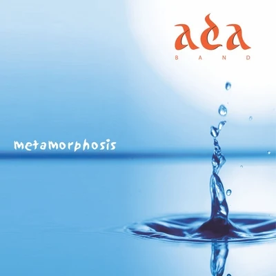 Ada Band Metamorphosis