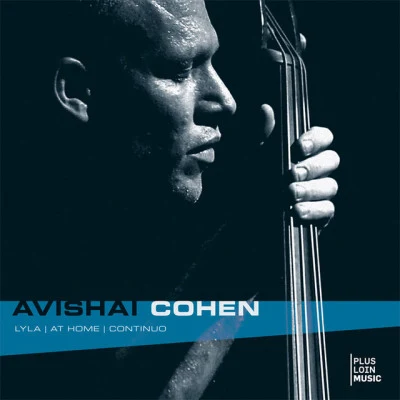 Avishai Cohen Lyla - At Home - Continuo