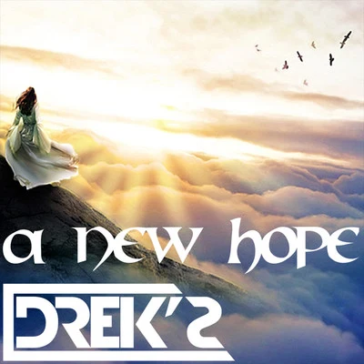 Dreks A New Hope (Extended Mix)