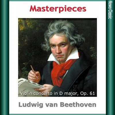 Berlin Philharmonic Orchestra L. van Beethoven: Masterpieces, Violin Concerto in D Major, Op. 61