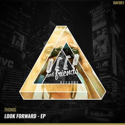 Thonig Look Forward EP