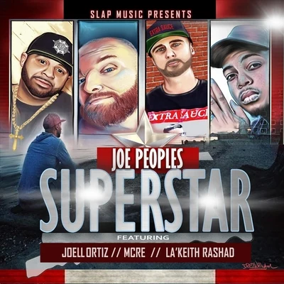 Joe Peoples/Mcre/Joell Ortiz/Lakeith Rashad Superstar (feat. Joell Ortiz, Mcre & Lakeith Rashad)