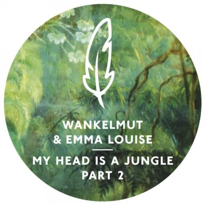 Wankelmut/Emma Louise My Head Is A Jungle