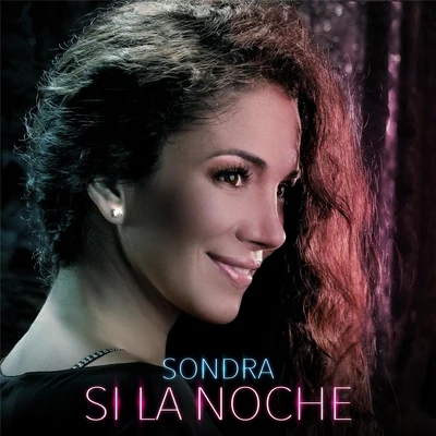 Sondra/Buxxi Si la Noche (feat. Buxxi)