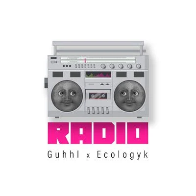 Ecologyk/Guhhl/Guhhl &amp; Ecologyk Radio