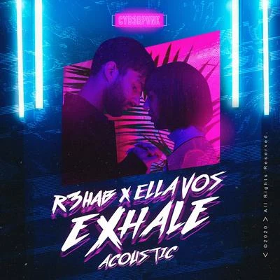 R3hab/Ella Vos Exhale (Acoustic)