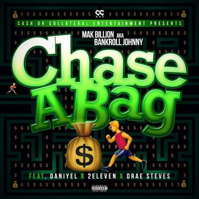 Drae Steves/Daniyel/2Eleven/Mak Billion Chase a Bag (feat. Daniyel, 2eleven & Drae Steves)