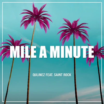 Qulinez/Saint Rock Mile a Minute