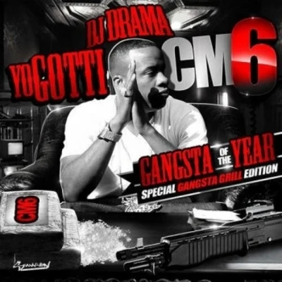 Yo Gotti Cocaine Muzik 6: Gangsta of the Year (Hosted by DJ Drama)