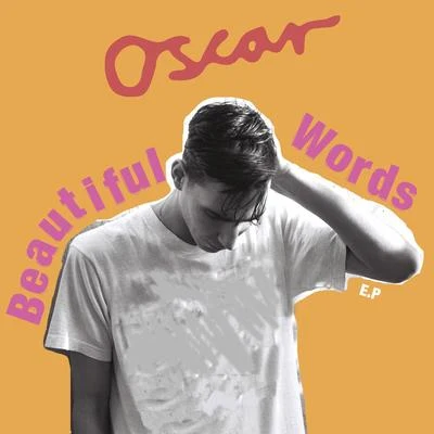 oscar/Oscar Scheller Beautiful Words