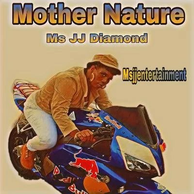 Ms JJ Diamond Mother Nature