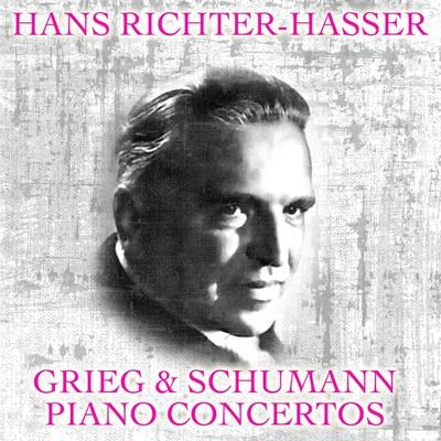 Hans Richter-Haaser Grieg & Schumann: Piano Concertos