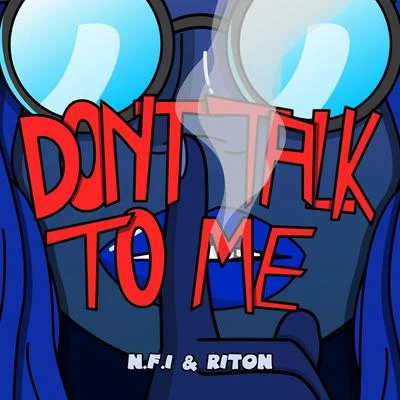 Riton/N.F.I Dont Talk To Me