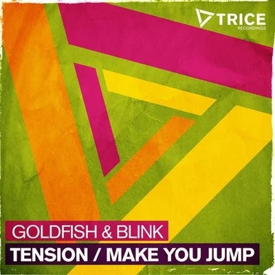 Goldfish & Blink Tension Make You Jump