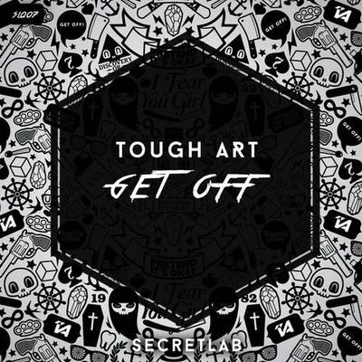 Tough Art Get Off