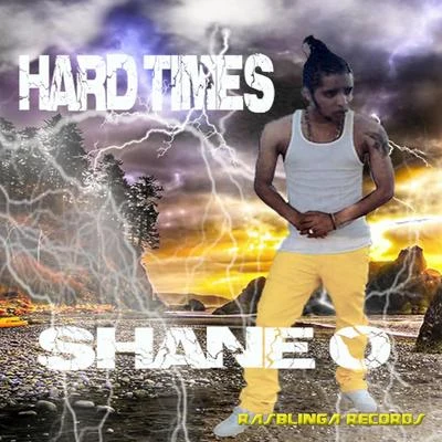 Shane O Hard Times