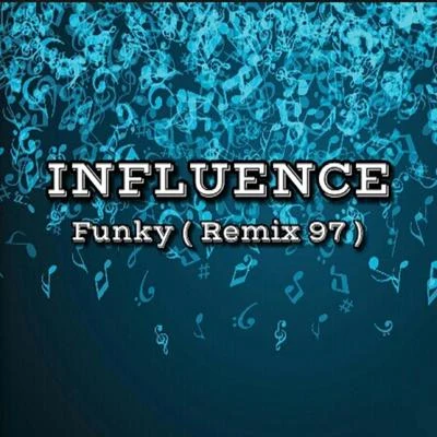 Influence Funky (Remix 97)