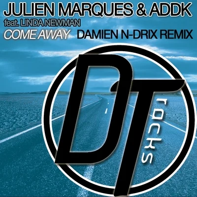 Julien Marques Come Away (Damien N-Drix Remix)