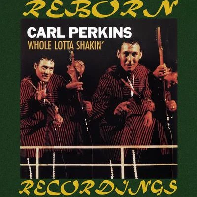 Carl Perkins Whole Lotta Shakin' (HD Remastered)