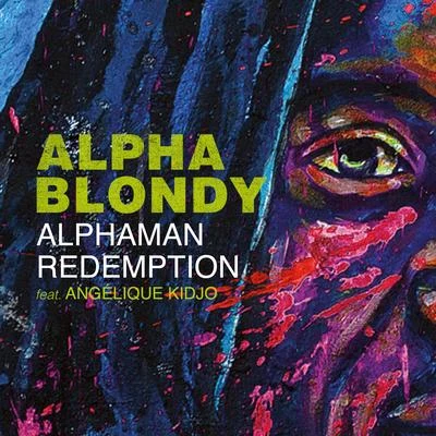 Alpha Blondy Alphaman Redemption (feat. Angélique Kidjo)