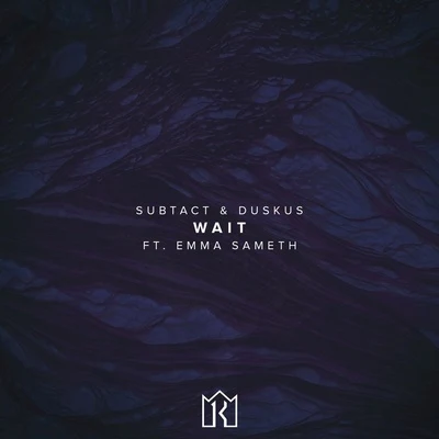 Subtact/Duskus Wait