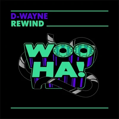 D-wayne Rewind