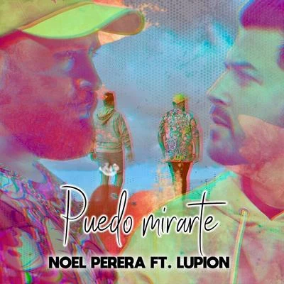 Noel Perera/Lupion Puedo Mirarte