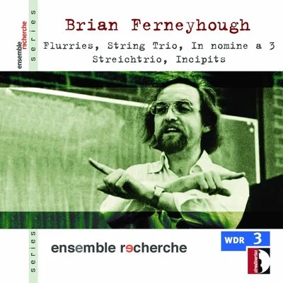 Ensemble Recherche Ferneyhough: Chamber Music