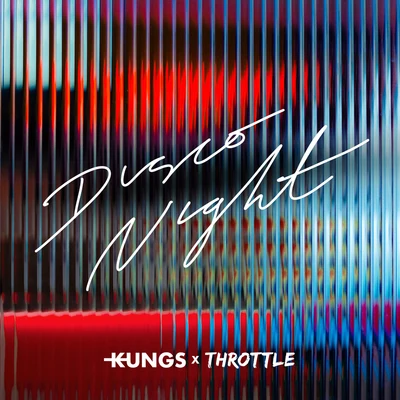 Throttle/Kungs Disco Night