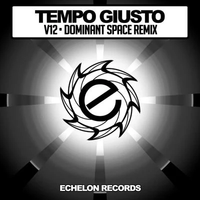 Tempo Giusto V12 (Dominant Space Remix)