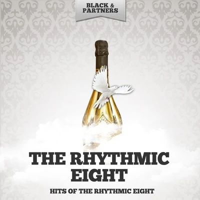 The Rhythmic Eight Hits of the Rhythmic Eight