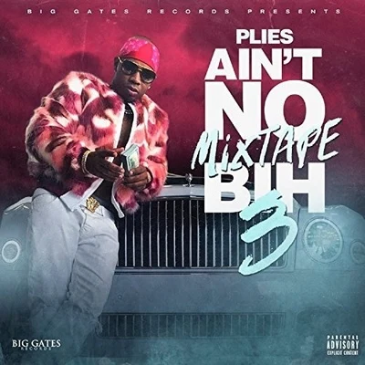 Plies Aint No Mixtape Bih 3