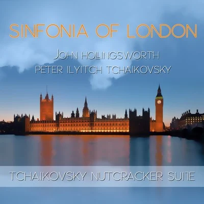 Sinfonia Of London/John Hollingsworth Tchaikovsky: Nutcracker Suite