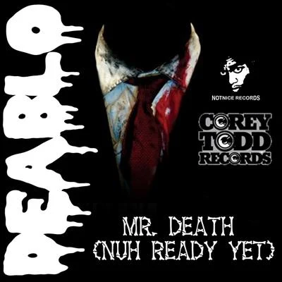 Deablo MR. DEATH (NUH READY YET)