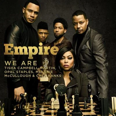 Tisha Campbell-Martin/Opal Staples/Chet Hanks/Empire Cast/Melanie McCullough We Are (feat. Tisha Campbell-Martin, Opal Staples, Melanie McCullough & Chet Hanks)