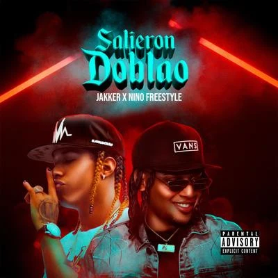 Jakker/Nino Freestyle Salieron Doblao