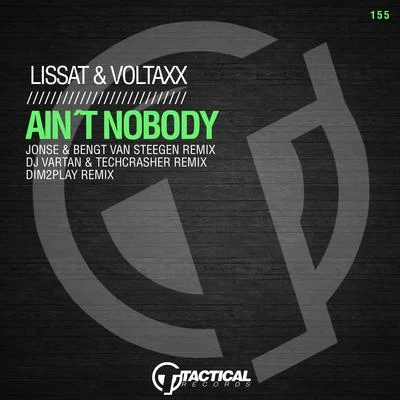 Lissat &amp; Voltaxx Ain't Nobody