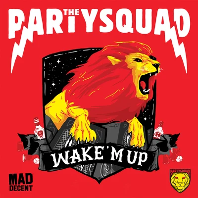 The Partysquad Wake 'M Up