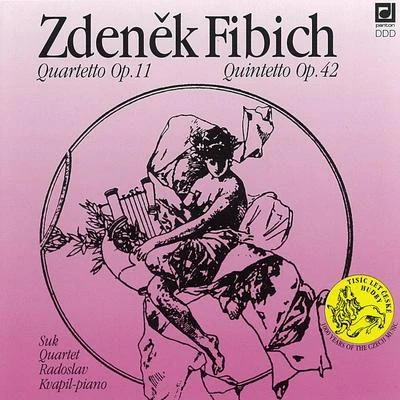 Suk Quartet Fibich: Chamber Works