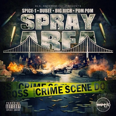 Big Rich/Spice 1/Dubee Spray Area (feat. Pom Pom) - Single