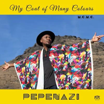 Pepenazi M.C.M.C: My Coat of Many Colours