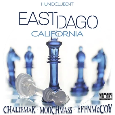 Effn McCoy East Dago California (feat. Mouch Massive & Chalie Mak)