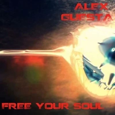 Alex Guesta Free Your Soul