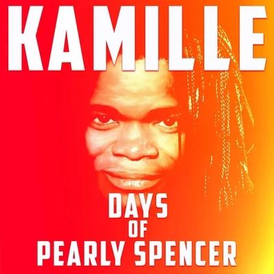 Kamille Days of Pearly Spencer (Revival)