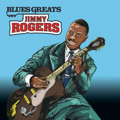 Jimmy Rogers Blues Greats: Jimmy Rogers