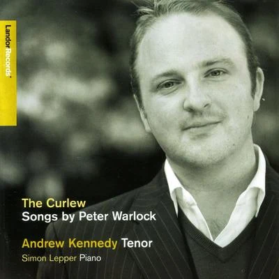 Simon Lepper The Curlew - Songs By Peter Warlock