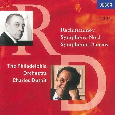 Charles Dutoit/The Philadelphia Orchestra Rachmaninov: Symphony No.3Symphonic Dances