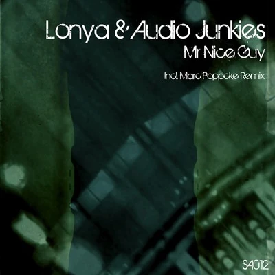 Audio Junkies/Lonya Mr. Nice Guy