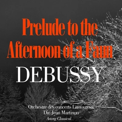 Orchestre des Concerts Lamoureux Debussy: Prelude to the Afternoon of a Faun