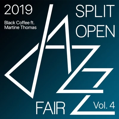 Black Coffee/Martine Thomas Split open jazz fair 2019 Vol. 4 (Live)